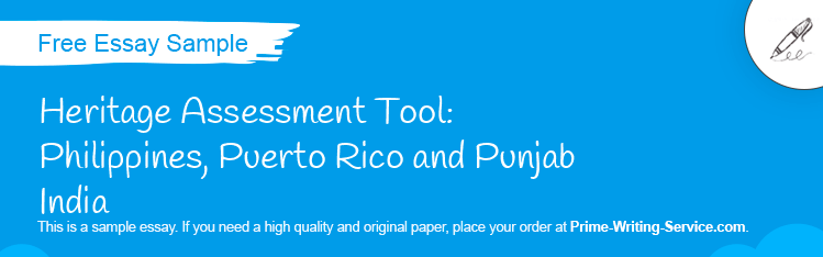 Free «Heritage Assessment Tool: Philippines, Puerto Rico and Punjab India» Essay Sample